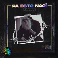 Pa Esto Nací - Conti