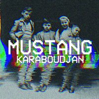 Dis-moi merde - Mustang