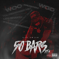 50 Bars, Pt. 4 - Rah Swish
