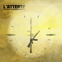 L'attente - Manu MIlitari