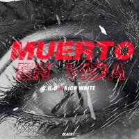 Muerto en Vida - C.R.O, Rich White