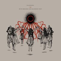 With Bruised & Bloodied Feet - Underdark