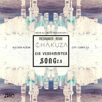 Ein verdammter Song 2.0 - Chakuza, Freshmaker