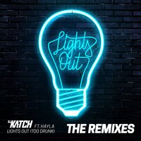 Lights Out (Too Drunk) - DJ Katch, Hugel, Hayla