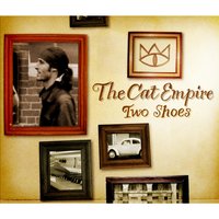 Two Shoes - The Cat Empire