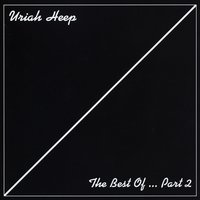 That's The Way That It Is - Uriah Heep