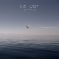 Les vivants - Kid Wise
