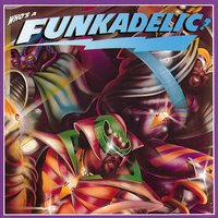 You'll Like it Too - Funkadelic