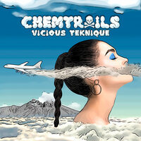 Chemtrails - Vicious Teknique