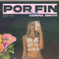 Por Fin - Corina Smith