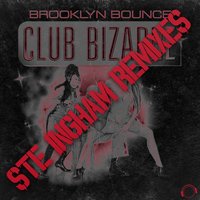 Club Bizarre - Brooklyn Bounce