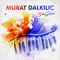 Bu Gece - Murat Dalkılıç