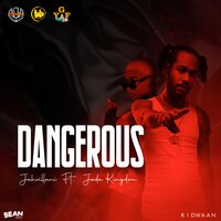 Dangerous - Jada Kingdom, Jahvillani