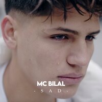 SAD - MC Bilal