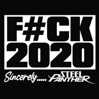 Fuck 2020 - Steel Panther