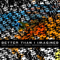 Better Than I Imagined - Robert Glasper, H.E.R., Meshell Ndegeocello