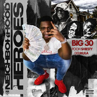 Neighborhood Heroes - BIG30, Deemula, Pooh Shiesty
