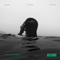 Water - KREAM, Dots Per Inch, Zohara