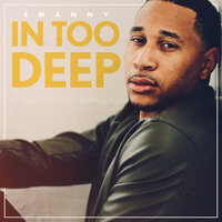 In Too Deep - Emanny