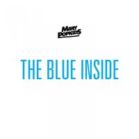 The Blue Inside - Mary PopKids