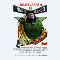 Blunt Raps 2 (Intro) - Nacho Picasso