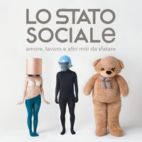 Vorrei Essere Una Canzone - Lo Stato Sociale