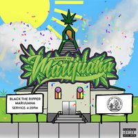 Married to Marijuana - Black The Ripper