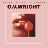 The Hurt Is On - O.V. Wright