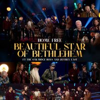 Beautiful Star of Bethlehem - The Oak Ridge Boys, Jeffrey East, Home Free