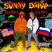 Sunny Drive - kizaru, OG Maco
