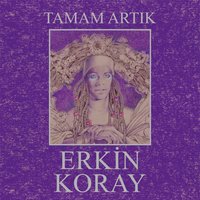 Kıskanırım Seni Ben - Erkin Koray