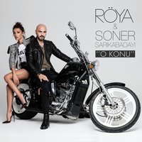 O Konu - Röya, Soner Sarıkabadayı