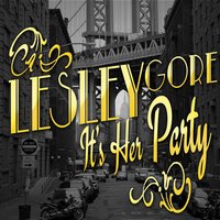 We're All Alone - Lesley Gore
