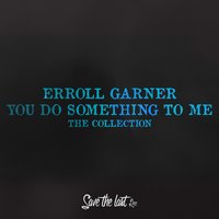 Back in Your Own Backyard - Erroll Garner