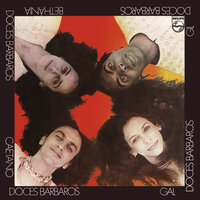 Fé Cega, Faca Amolada - Caetano Veloso, Gal Costa, Gilberto Gil