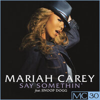Say Somethin' - Mariah Carey, Dem Franchize Boyz