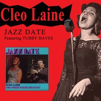 I'm Putting All My Eggs in One Basket - Tubby Hayes, Cleo Laine