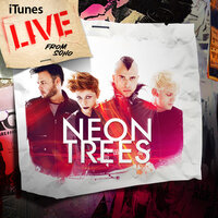 Never Tear Us Apart - Neon Trees