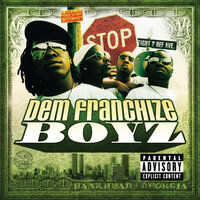 Oh I Think Dey Like Me - Dem Franchize Boyz