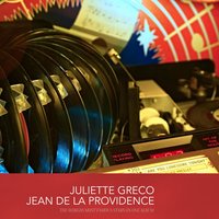 Jean De La Providence - Juliette Gréco