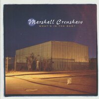 Where Home Used to Be - Marshall Crenshaw