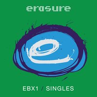 Push Me Shove Me - Erasure