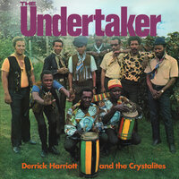 The Undertaker - Derrick Harriott, The Crystalites