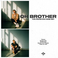 Halb so wild - Oh Brother
