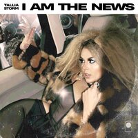 I Am The News - Tallia Storm