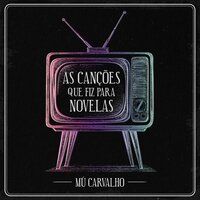 Quem Vem de Longe - Mú Carvalho, Gusttavo Lima