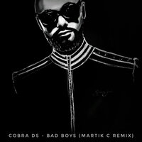 Bad Boys - Martik C