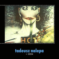 Pięści ze stali - Dzem, Tadeusz Nalepa