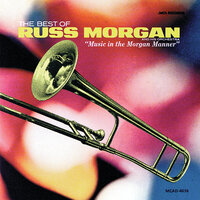 Bye Bye Blackbird - Russ Morgan and His Orchestra, The Ames Brothers