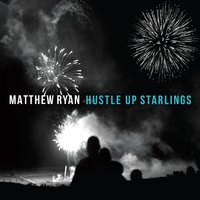(I Just Died) Like an Aviator - Matthew Ryan